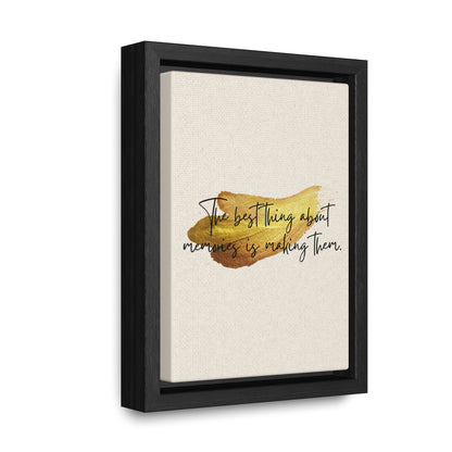 The best thing about memories is making them Quote - Canvas Print