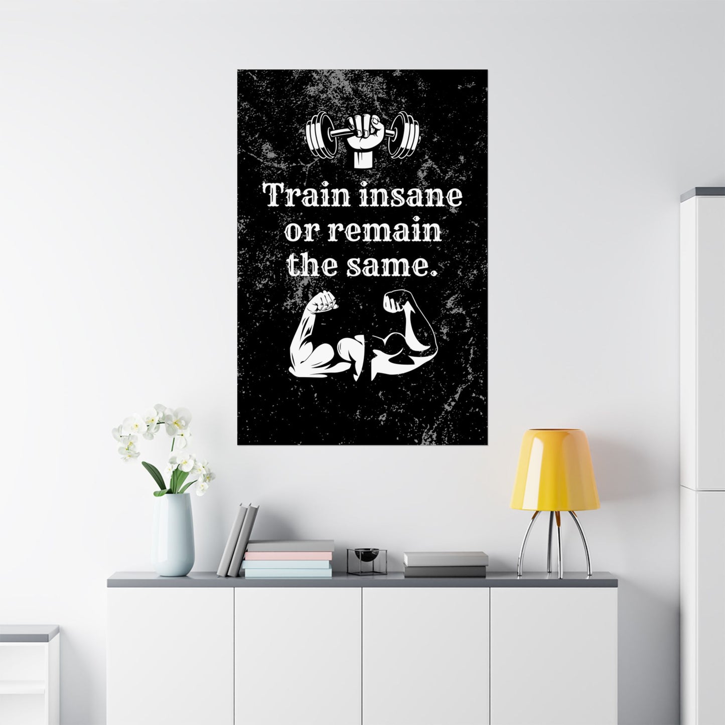 Train Insane or Remain the Same: Motivational Gym Poster - Digital Illustration Matte Vertical Poster