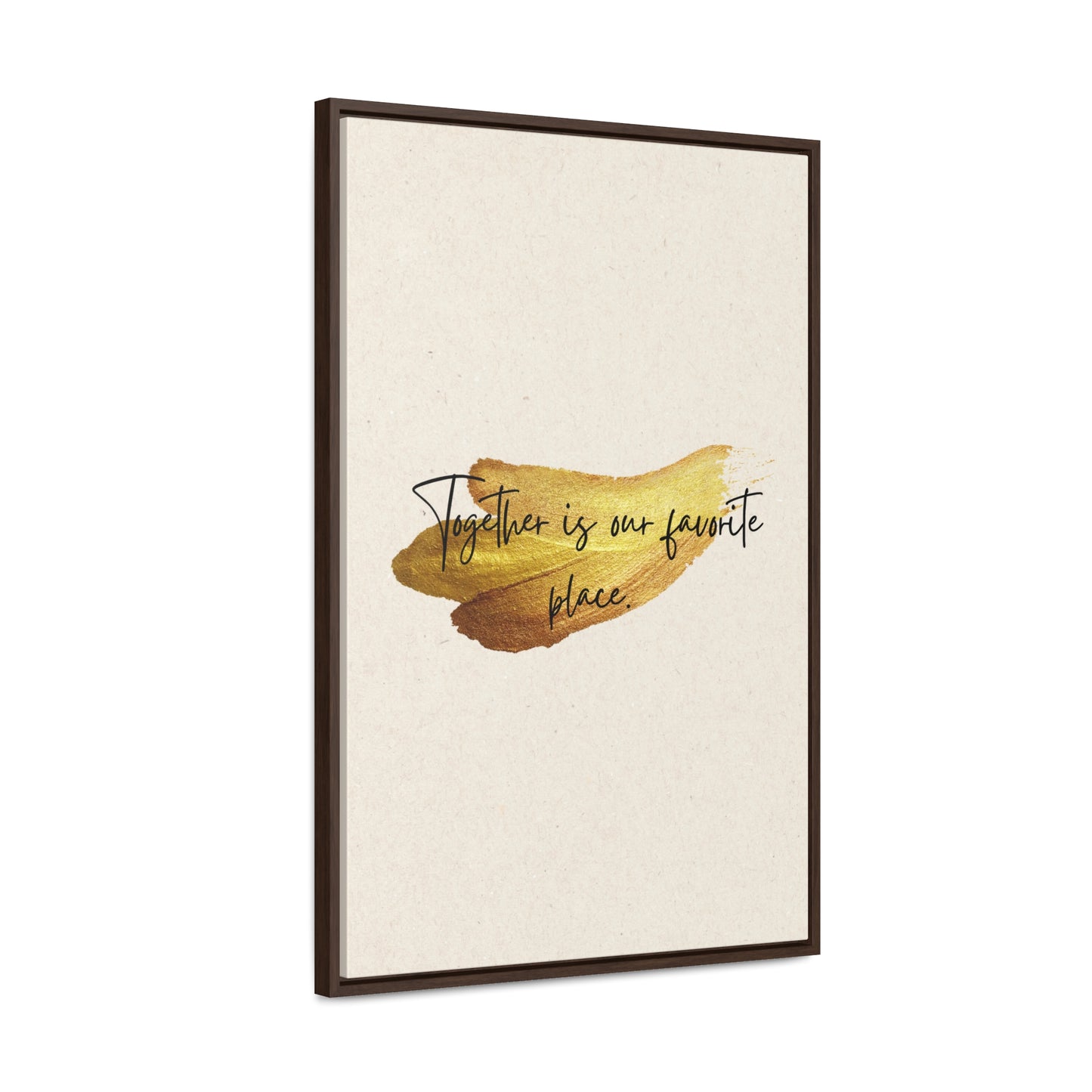 Together is our favorite place  Quote - Canvas Print