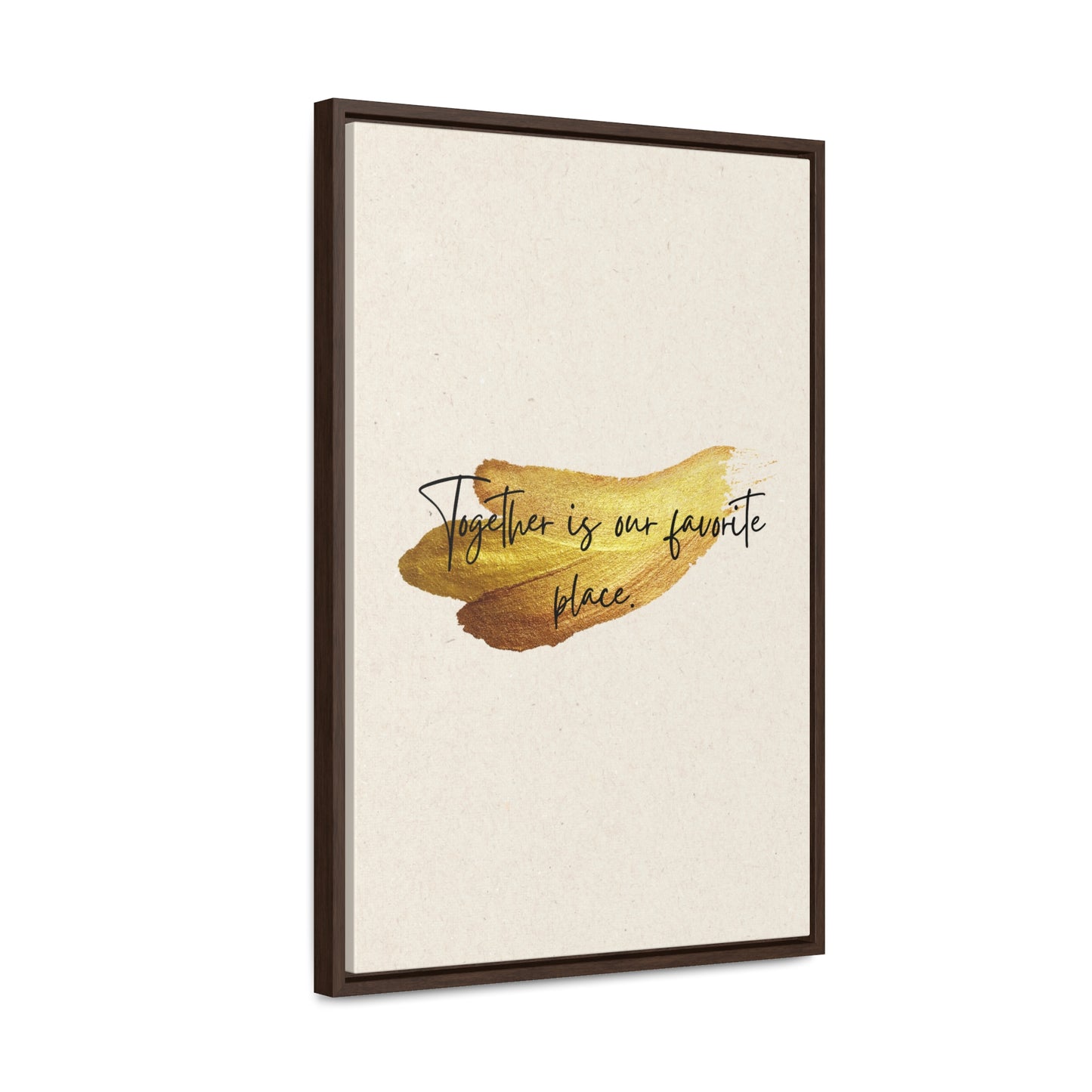 Together is our favorite place  Quote - Canvas Print