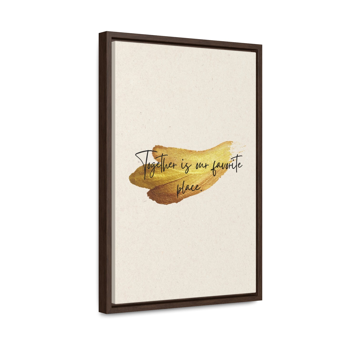 Together is our favorite place  Quote - Canvas Print