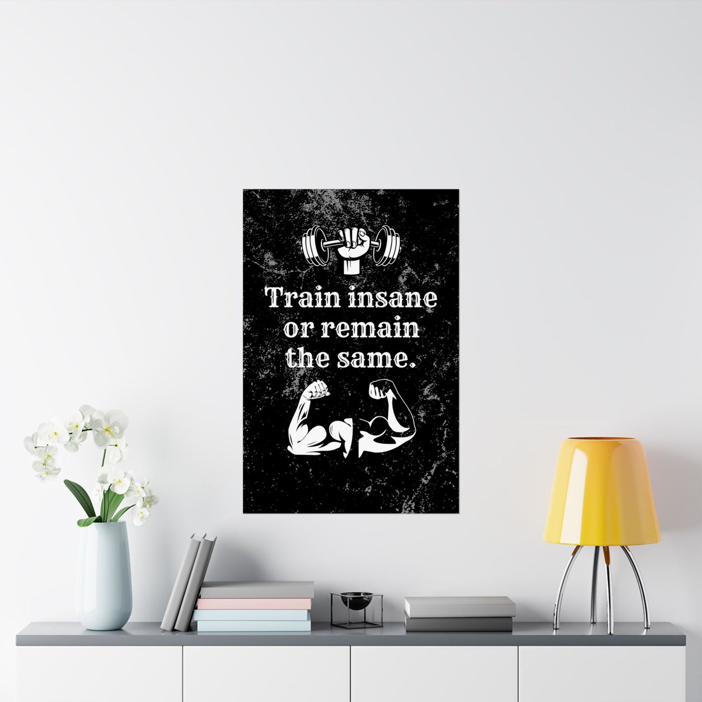 Train Insane or Remain the Same: Motivational Gym Poster - Digital Illustration Matte Vertical Poster