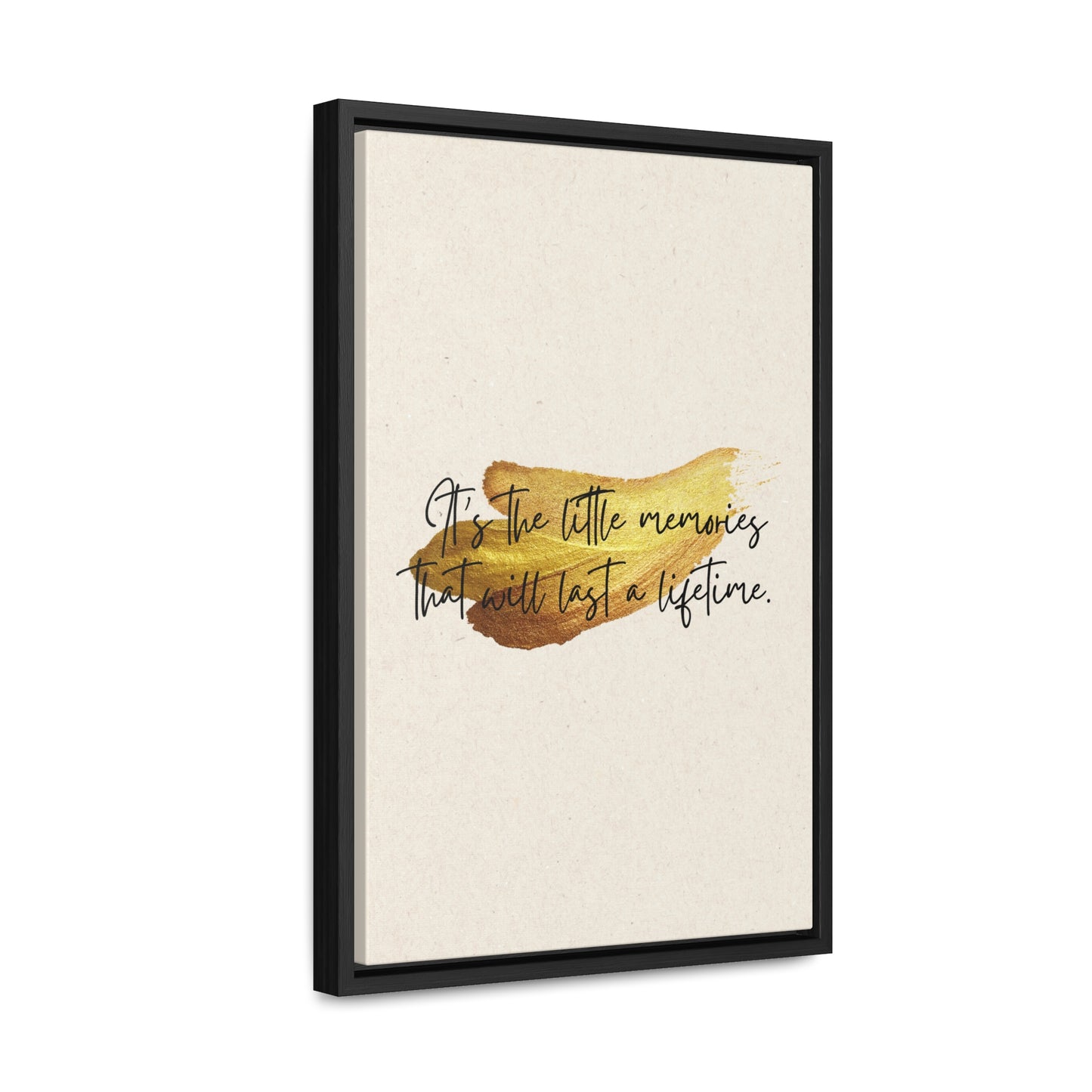 It's the little memories that will last a lifetime Quote - Canvas Print