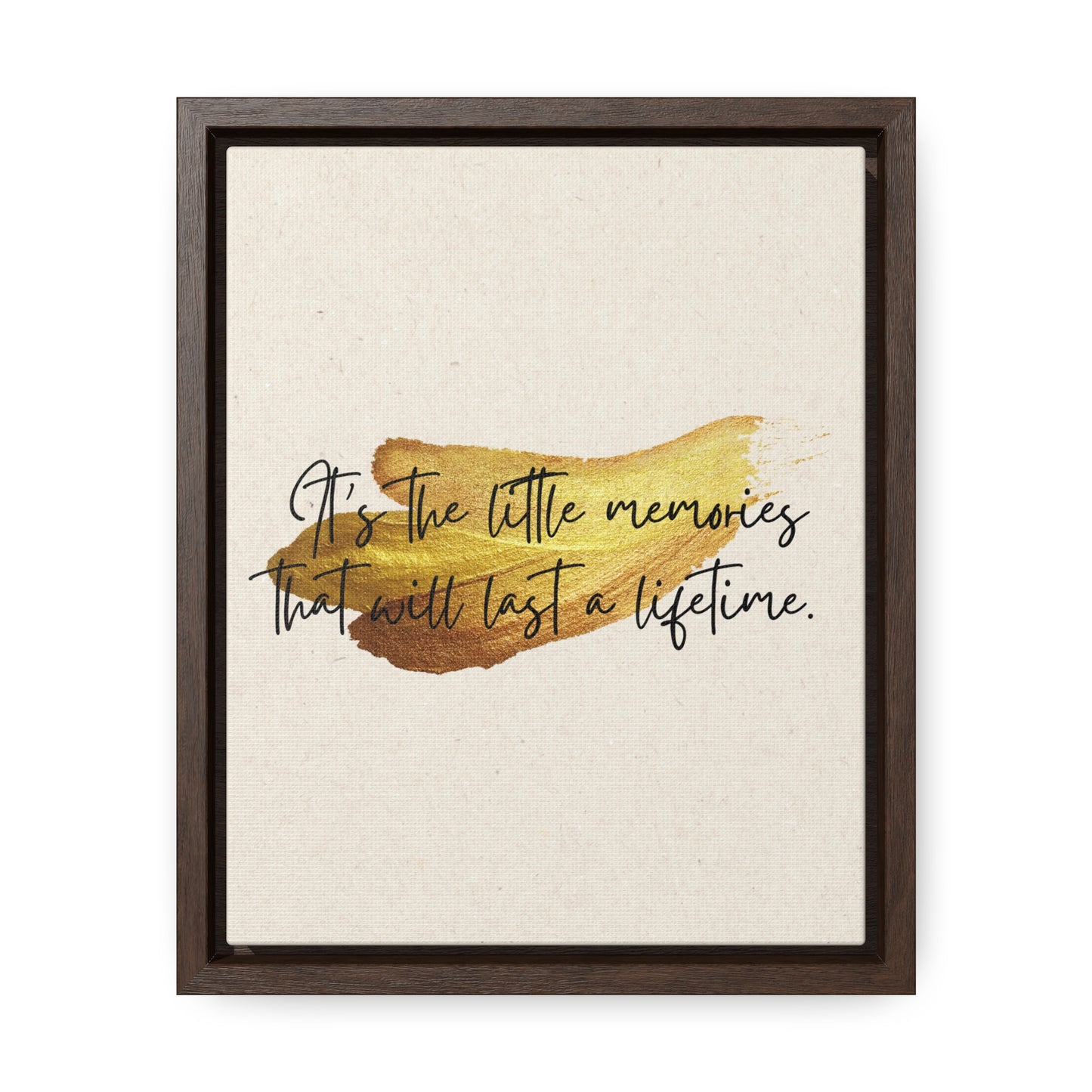 It's the little memories that will last a lifetime Quote - Canvas Print