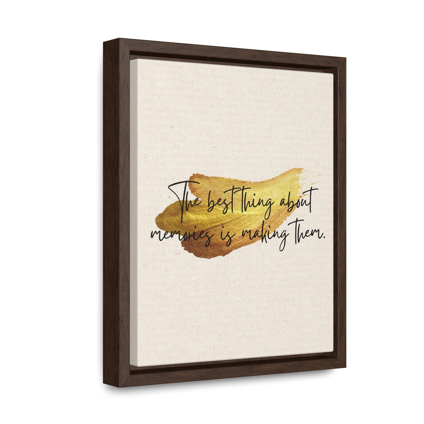 The best thing about memories is making them Quote - Canvas Print