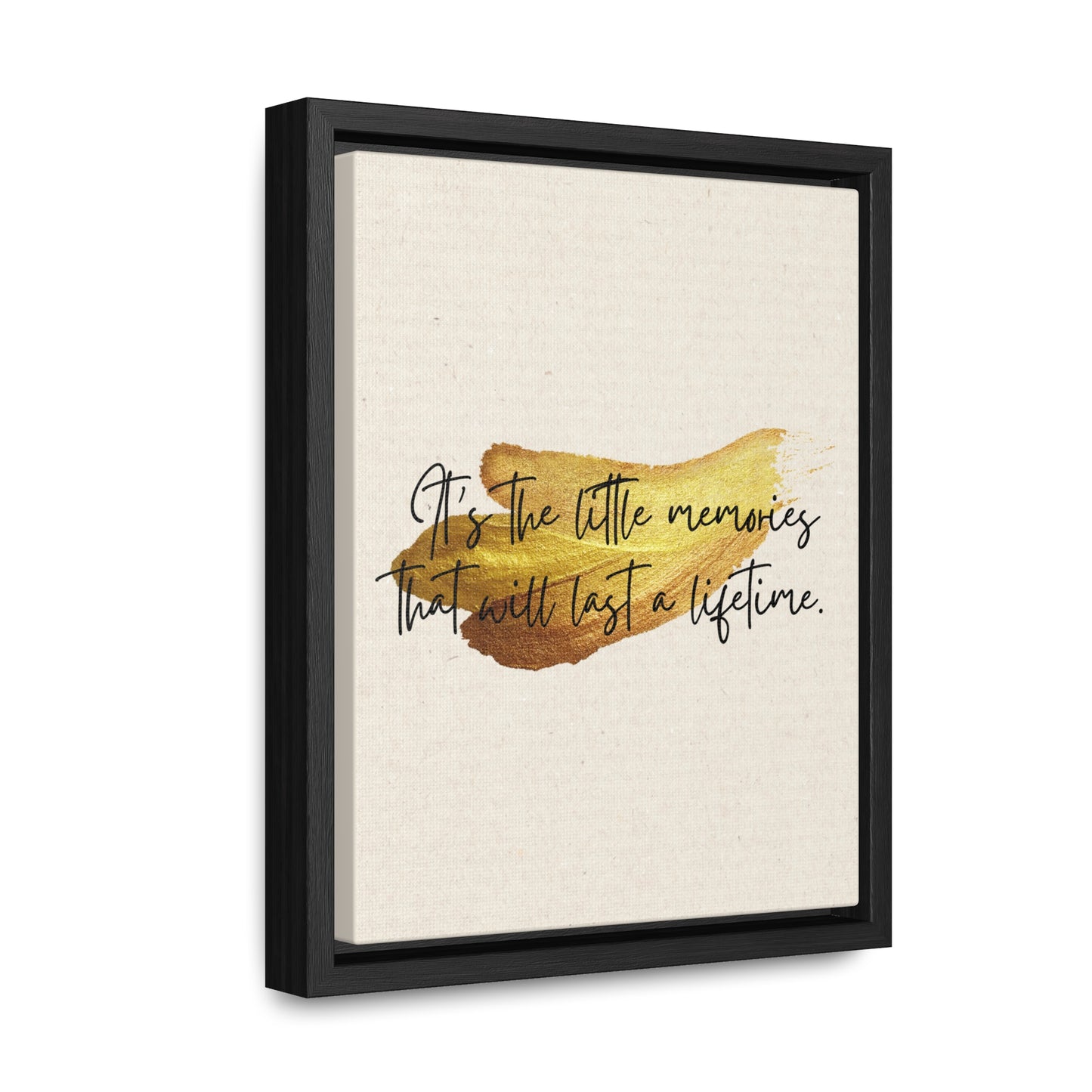 It's the little memories that will last a lifetime Quote - Canvas Print